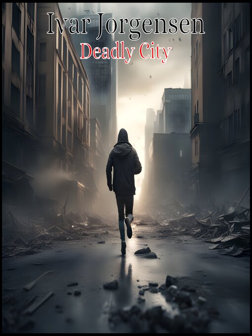 Title details for Deadly City by Ivar Jorgensen - Wait list